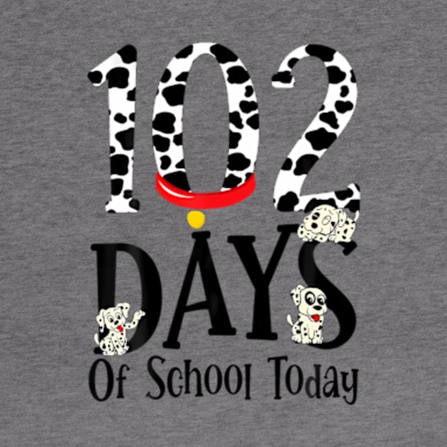 102 Days of School Today Dalmatian Dog Funny 100th Day Kids by Daysy1